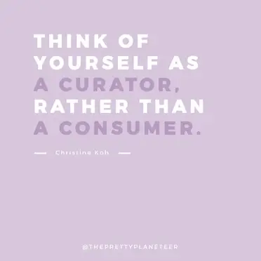 Zero waste, ecofriendly and vegan quotes to inspire you! 120 Conscious Fashion Quotes To Stop You From Impulse Shopping The Pretty Planeteer